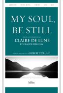 My Soul, Be Still 