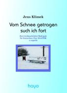 Vom Schnee getragen such ich fort 