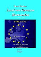 Lasst uns Grenzen überwinden 