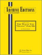 The Waltz You 'Swang' For Me 