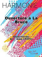 Ouverture a La Bruce 