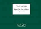 Land Way Out Of Place (Ensemble) 