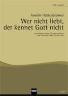 Wer nicht liebt, der kennet Gott nicht 