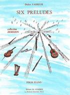 6 Préludes 