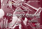 Für unsere Freunde 