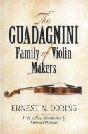The Guadagnini Family Of Violin Makers 
