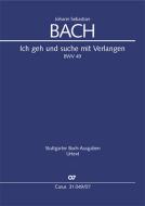 Ich geh und suche mit Verlangen 