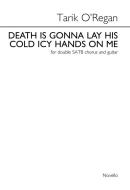 Death Is Gonna Lay His Cold Icy Hands On Me 