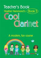 Cool Clarinet Book 3 Teacher 
