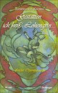 Gestatten, ich heiß' Lohengrin 