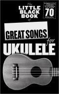 The Little Black Book of Great Songs for Ukulele 