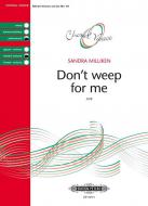 Don't weep for me 