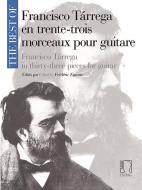 Francisco Tarrega In 33 Pieces for Guitar 