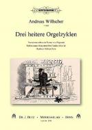 Drei heitere Orgelzyklen 