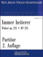 Immer heiterer op. 235 RV 235 