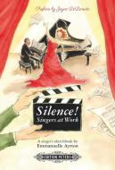 Silence! Singers At Work 