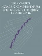The Complete Scale Compendium for Trombone 