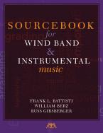 Sourcebook For Wind Band And Instrumental Music 