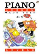 Piano Lessons Made Easy Level 3 