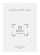 La Guitare En Concert 