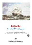 Föfteihn - Unser Schiff hat viel gesehen 