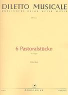 6 Pastoralstücke für Orgel 