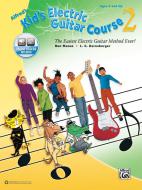 Alfred's Kid's Electric Guitar Course 2 