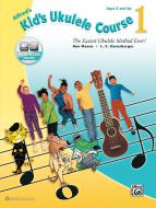 Alfred's Kid's Ukulele Course 1 