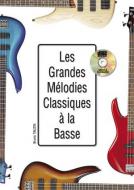 Les Grandes Melodies Classiques A La Basse 