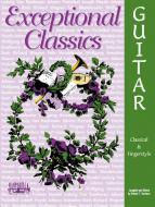 Exceptional Classics For Guitar 