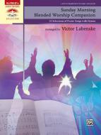 Sunday Morning Blended Worship Companion Standard