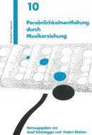 Persönlichkeitsentfaltung durch Musikerziehung 