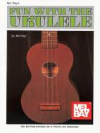 Fun With The Ukulele 