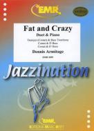 Fat and Crazy Standard