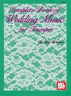 Complete Book of Wedding Music for Trumpet 