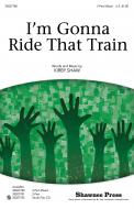 I'm Gonna Ride That Train Standard