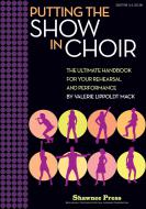 Putting The Show In Choir 