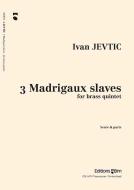 3 Madrigaux slaves Standard