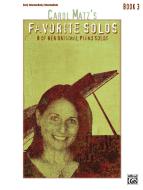 Carol Matz's Favorite Solos Book 3 