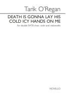 Death Is Gonna Lay His Cold Icy Hands On Me 