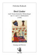 Drei Lieder nach Texten deutsche Minnesänger des 12. und 13. Jhd. 