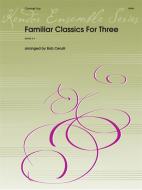 Familiar Classics For Three Standard