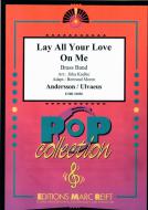 Lay All Your Love On Me Standard