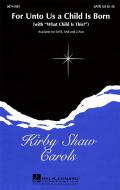 For Unto Us A Child Is Born 