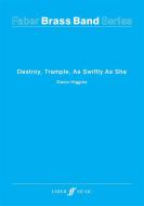 Destroy, Trample, As Swiftly As She 