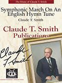 Symphonic March On An English Hymn Tune 