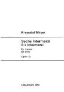 6 Intermezzi op. 121 