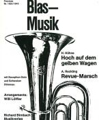 Hoch auf dem gelben Wagen und Revue-Marsch 