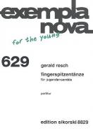 Fingerspitzentänze für Jugendensemble 