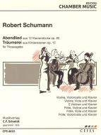 Abendlied op.85/12 und Träumerei op. 15/7 